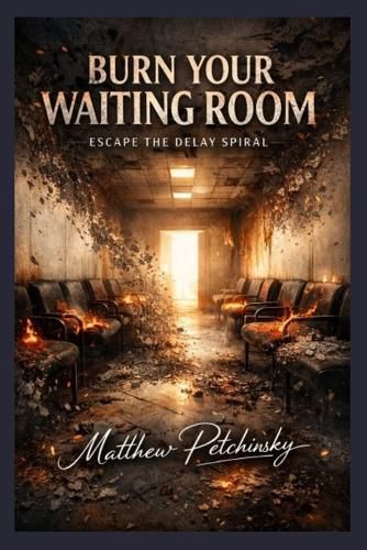Cover image for Burn Your Waiting Room