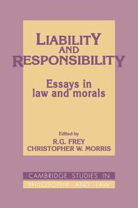 Cover image for Liability and Responsibility: Essays in Law and Morals