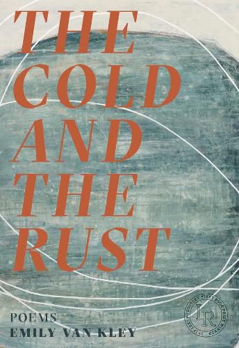 Cover image for The Cold and the Rust: Poems