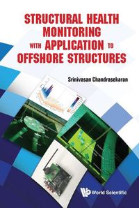 Cover image for Structural Health Monitoring With Application To Offshore Structures