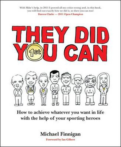 Cover image for They Did You Can: How to Achieve Whatever You Want in Life with the Help of Your Sporting Heroes