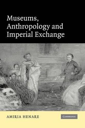 Cover image for Museums, Anthropology and Imperial Exchange