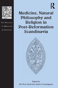 Cover image for Medicine, Natural Philosophy and Religion in Post-Reformation Scandinavia