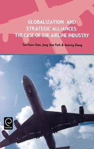 Cover image for Globalization and Strategic Alliances: The Case of the Airline Industry