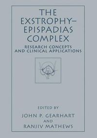 Cover image for The Exstrophy-Epispadias Complex: Research Concepts and Clinical Applications