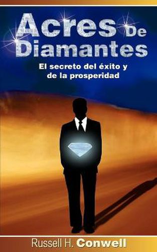 Cover image for Acres de Diamantes: El Secreto del Exito y de La Prosperidad