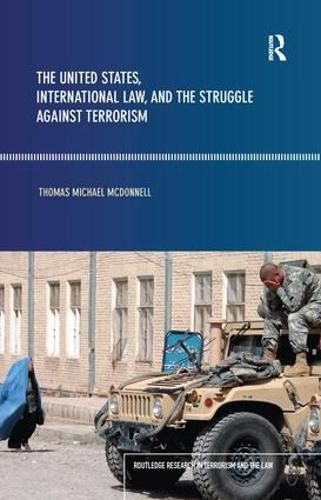 Cover image for The United States, International Law and the Struggle against Terrorism