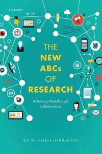 Cover image for The New ABCs of Research: Achieving Breakthrough Collaborations