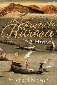 Cover image for The French Riviera: A History