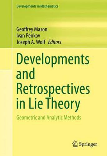 Cover image for Developments and Retrospectives in Lie Theory: Geometric and Analytic Methods