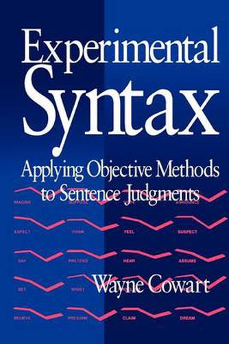 Cover image for Experimental Syntax: Applying Objective Methods to Sentence Judgments