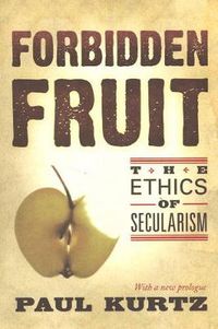 Cover image for Forbidden Fruit: The Ethics of Secularism