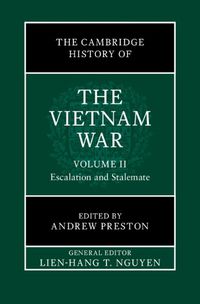 Cover image for The Cambridge History of the Vietnam War: Volume 2, Escalation and Stalemate