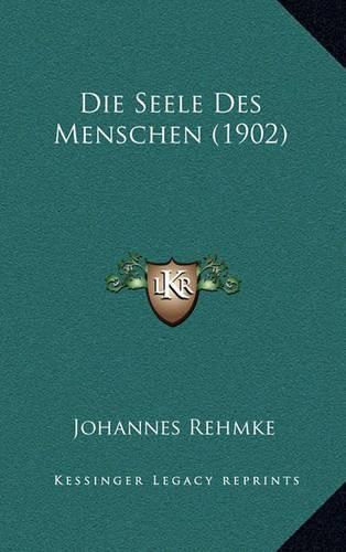 Cover image for Die Seele Des Menschen (1902)