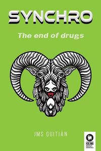 Cover image for Synchro: The end of drugs