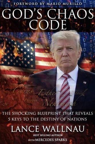 Cover image for God's Chaos Code: The Shocking Blueprint that Reveals 5 Keys to the Destiny of Nations