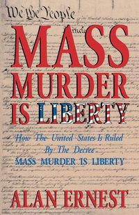 Cover image for Mass Murder is Liberty