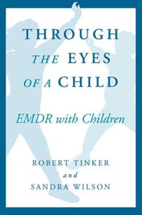 Cover image for Through the Eyes of a Child: EMDR with Children