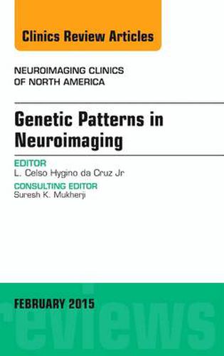 Cover image for Genetic Patterns in Neuroimaging, An Issue of Neuroimaging Clinics