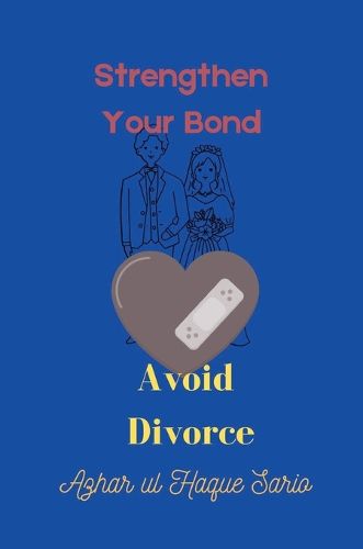 Cover image for Strengthen Your Bond Avoid Divorce
