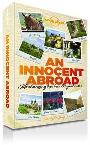 An Innocent Abroad: Life-Changing Trips from 35 Great Writers