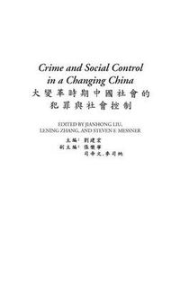 Cover image for Crime and Social Control in a Changing China