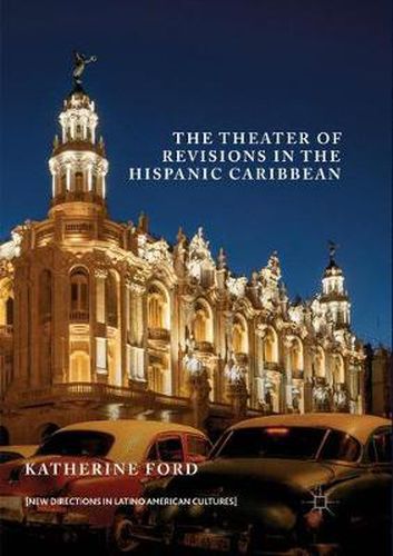 Cover image for The Theater of Revisions in the Hispanic Caribbean