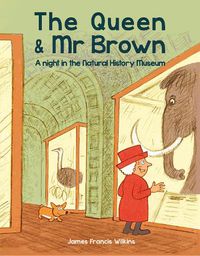 Cover image for The Queen & Mr Brown: A Night in the Natural History Museum