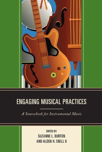 Cover image for Engaging Musical Practices: A Sourcebook for Instrumental Music
