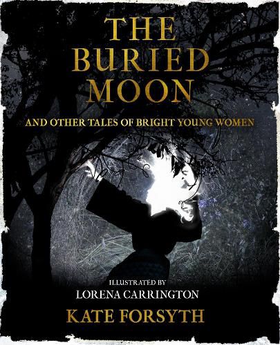 The Buried Moon & Other Tales of Bright Young Women
