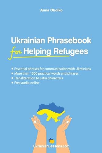 Cover image for Ukrainian Phrasebook for Helping Refugees: Essential phrases for communication with Ukrainians with transliteration and audio