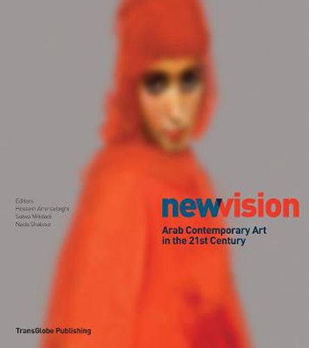 Cover image for New Vision: Arab Contemporary Art in the 21st Century