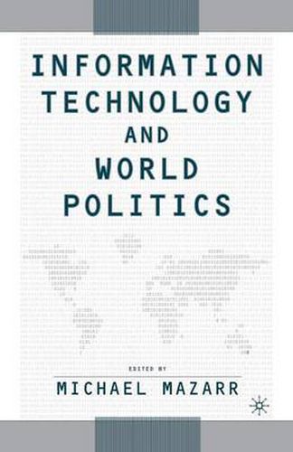 Cover image for Information Technology and World Politics