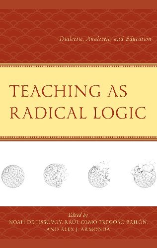 Cover image for Teaching as Radical Logic