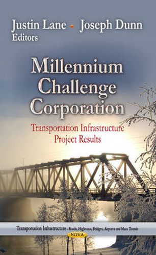 Millennium Challenge Corporation: Transportation Infrastructure Project Results