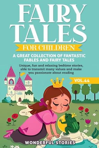 Cover image for Fairy Tales for Children A great collection of fantastic fables and fairy tales. (Vol.44)