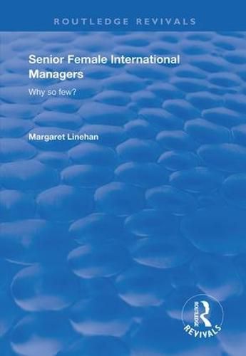 Cover image for Senior Female International Managers: Why so few?