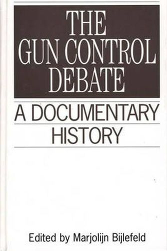 Cover image for The Gun Control Debate: A Documentary History