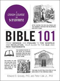 Cover image for Bible 101: From Genesis and Psalms to the Gospels and Revelation, Your Guide to the Old and New Testaments