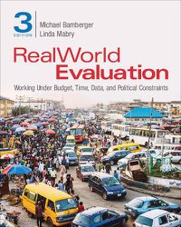 Cover image for RealWorld Evaluation: Working Under Budget, Time, Data, and Political  Constraints