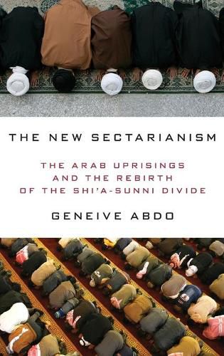 Cover image for The New Sectarianism: The Arab Uprisings and the Rebirth of the Shi'a-Sunni Divide