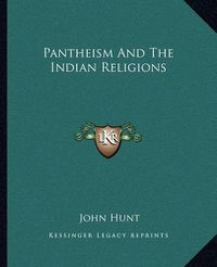 Cover image for Pantheism and the Indian Religions