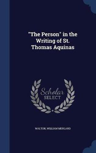 The Person in the Writing of St. Thomas Aquinas