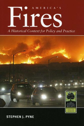 Cover image for America's Fires: A Historical Context for Policy and Practice