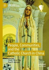 Cover image for People, Communities, and the Catholic Church in China