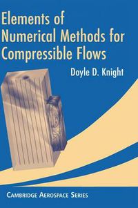 Cover image for Elements of Numerical Methods for Compressible Flows