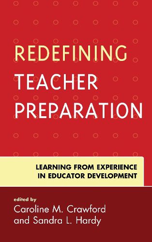 Cover image for Redefining Teacher Preparation: Learning from Experience in Educator Development