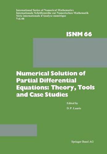 Cover image for Numerical Solution of Partial Differential Equations: Theory, Tools and Case Studies: Summer Seminar Series Held at CSIR, Pretoria, February 8-10, 1982