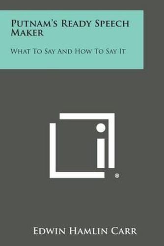 Cover image for Putnam's Ready Speech Maker: What to Say and How to Say It