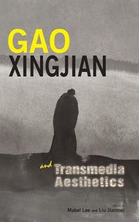 Cover image for Gao Xingjian and Transmedia Aesthetics